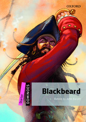 Dominoes: Starter: Blackbeard de John Escott