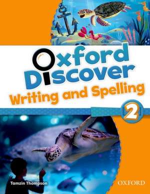 Oxford Discover: 2: Writing and Spelling