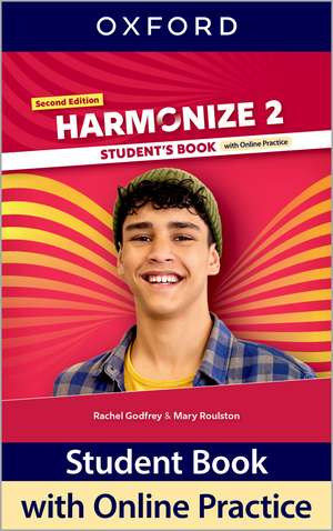 Harmonize Second Edition 2: Student's Book with Online Practice: Print Student's Book and 2 years' access to Online Practice and Student Resources, available on Oxford English Hub.