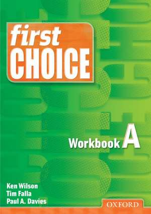 First Choice: Workbook A de Ken Wilson