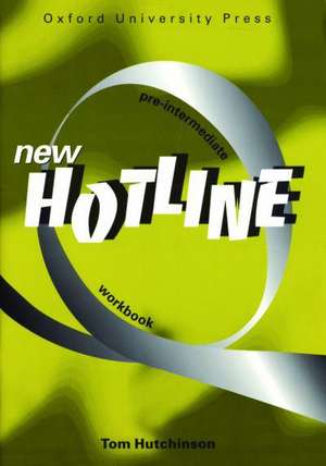 New Hotline Pre-Intermediate: Workbook de . Tom Hutchinson