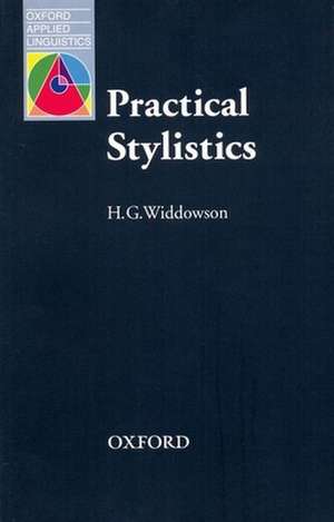 Practical Stylistics: An Approach to Poetry de H. G. Widdowson