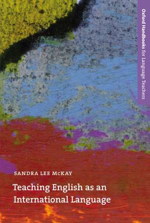 Teaching English as an International Language: An introduction to the role of English as an international language and its implications for language teaching. de Sandra Lee McKay