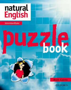 natural English: Intermediate: Puzzle Book de Ruth Gairns