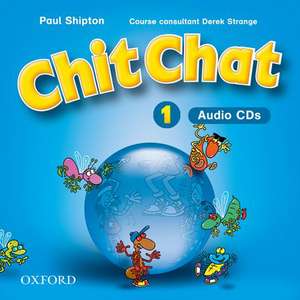 Chit Chat 1: Audio CDs (2) de Paul Shipton