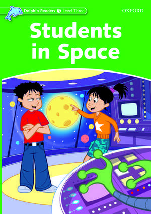 Dolphin Readers: Level 3: Students in Space de Craig Wright