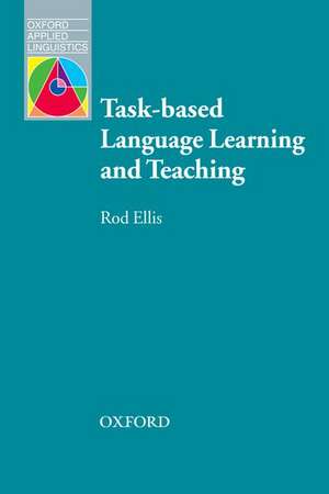 Task-based Language Learning and Teaching de Rod Ellis