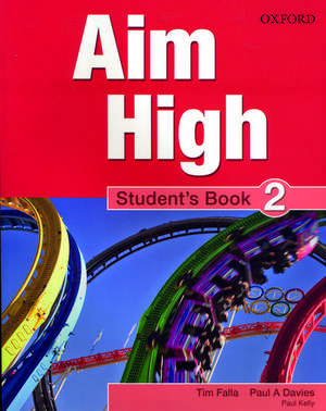 Aim High Level 2 Student's Book: A new secondary course which helps students become successful, independent language learners.