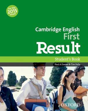 Cambridge English: First Result: Student's Book: Fully updated for the revised 2015 exam de Paul Davies