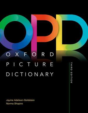 Oxford Picture Dictionary: Monolingual (American English) Dictionary: Picture the journey to success de Jayme Adelson-Goldstein