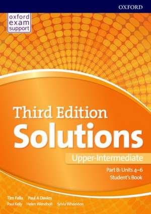 Solutions: Upper-Intermediate: Student's Book B Units 4-6: Leading the way to success de Paul Davies