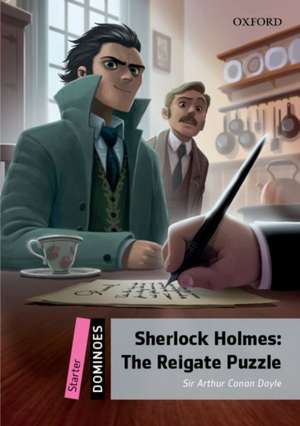 Dominoes: Starter: Sherlock Holmes: The Reigate Puzzle Audio Pack de Arthur Conan Doyle