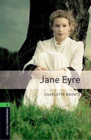 Oxford Bookworms Library: Level 6:: Jane Eyre de Charlotte Brontë