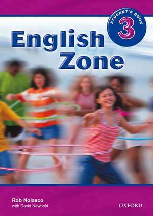 English Zone 3: Student's Book de Rob Nolasco