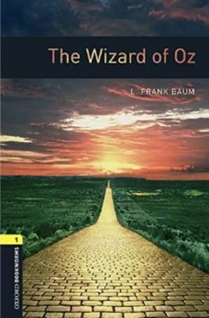 Oxford Bookworms Library: Level 1:: The Wizard of Oz audio pack de Frank Baum