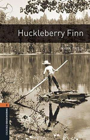 Oxford Bookworms Library: Level 2:: Huckleberry Finn audio pack de Mark Twain