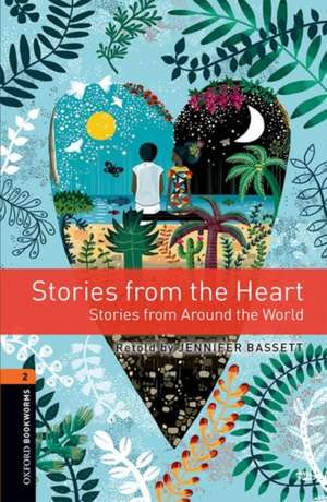 Oxford Bookworms Library: Level 2:: Stories from the Heart: Graded readers for secondary and adult learners de Jennifer Bassett