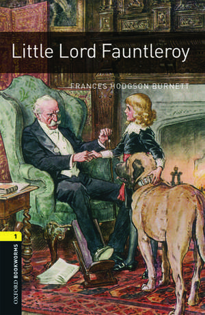 Oxford Bookworms Library: Level 1: Little Lord Fauntleroy Audio Pack de Frances Hodgson Burnett