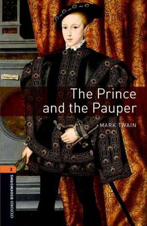 Oxford Bookworms Library: Level 2:: The Prince and the Pauper Audio Pack de Mark Twain