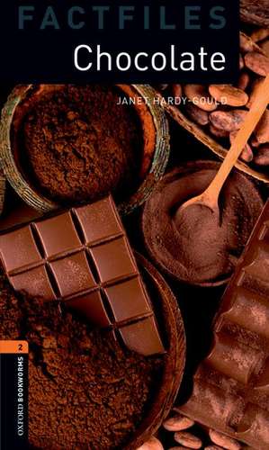 Oxford Bookworms Library Factfiles: Level 2:: Chocolate Audio Pack de Janet Hardy-Gould