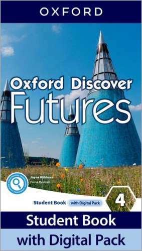 Oxford Discover Futures: Level 4: Student Book with Digital Pack: Print Student Book and 2 years' access to Student e-book, Workbook e-book, Online Practice and Student Resources.