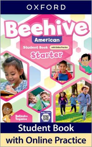 Beehive American: Starter Level: Student Book with Online Practice: Print Student Book and 2 years' access to Online Practice and Student Resources.