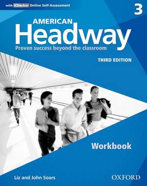 American Headway: Three: Workbook with iChecker: Proven Success beyond the classroom