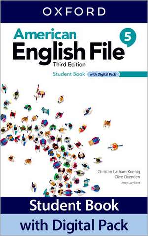 American English File: Level 5: Student Book with Digital Pack: Print Student Book and 2 years' access to Student e-book, Workbook e-book, Online Practice and Student Resources