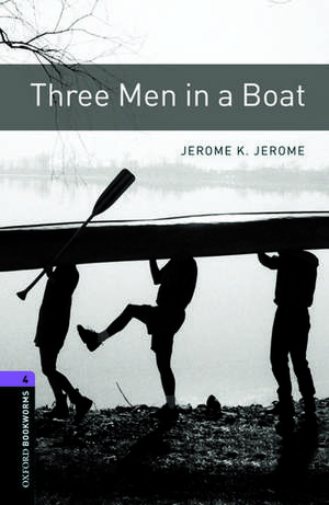 Oxford Bookworms Library: Level 4:: Three Men in a Boat de Jerome K. Jerome