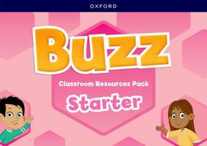 Buzz: Starter Level: Classroom Resources Pack: Learn, Grow, Fly!