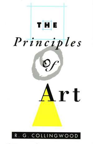 The Principles of Art de R. G. Collingwood