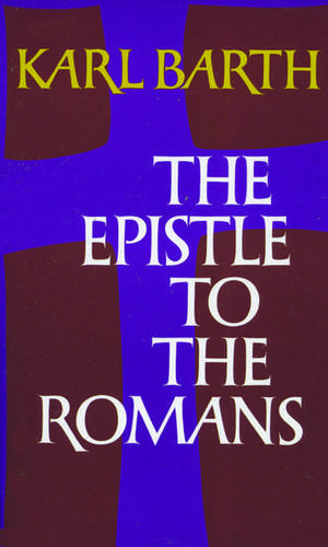 The Epistle to the Romans de Karl Barth