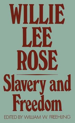 Slavery and Freedom de Willie Lee Rose