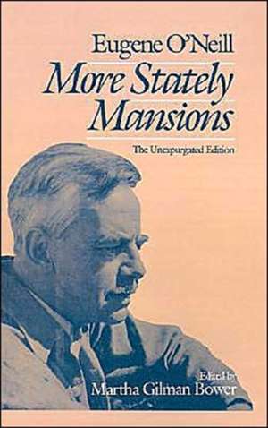 More Stately Mansions: The Unexpurgated Edition de Eugene O'Neill