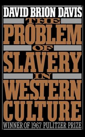 The Problem of Slavery in Western Culture de David Brion Davis