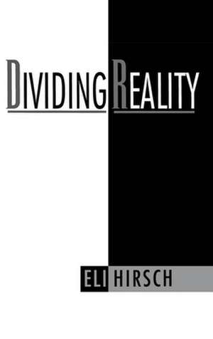 Dividing Reality de Eli Hirsch