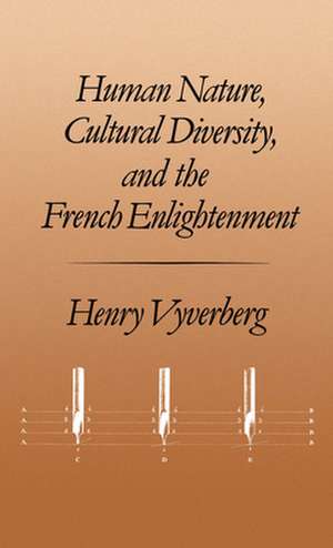 Human Nature, Cultural Diversity, and the French Enlightenment de Henry Vyverberg