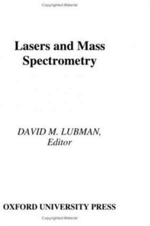 Lasers and Mass Spectrometry de David M. Lubman