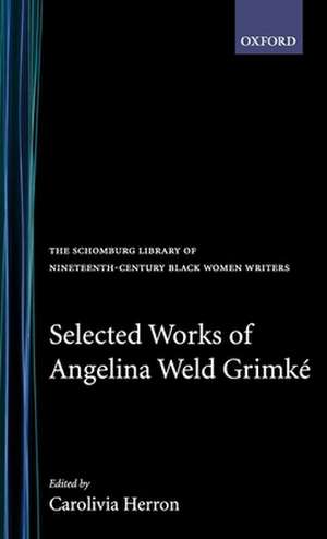 Selected Works of Angelina Weld Grimké de Angelina Weld Grimké