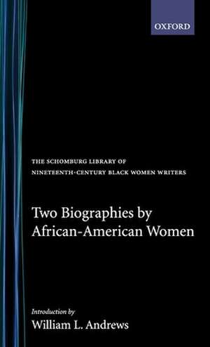 Two Biographies of African-American Women de William L. Andrews