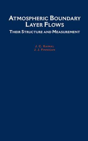 Atmospheric Boundary Layer Flows: Their Structure and Measurement de J. C. Kaimal