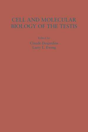 Cell and Molecular Biology of the Testis de Claude Desjardins