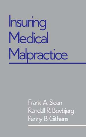 Insuring Medical Malpractice de Frank A. Sloan