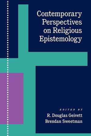 Contemporary Perspectives on Religious Epistemology de R. Douglas Gievett