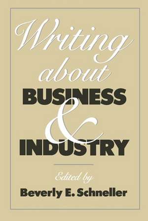 Writing about Business and Industry de Beverly Schneller