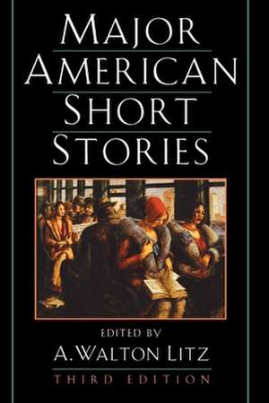 Major American Short Stories de A. Walton Litz