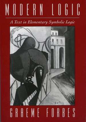 Modern Logic: A Text in Elementary Symbolic Logic de Graeme Forbes