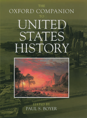 The Oxford Companion to United States History de Paul S. Boyer