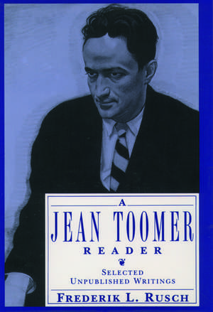 A Jean Toomer Reader: Selected Unpublished Writings de Jean Toomer