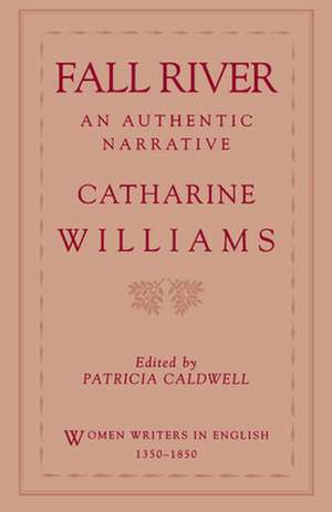 Fall River: An Authentic Narrative de Catharine Read Arnold Williams